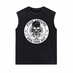 Fuck Around And Find Out Skull Vintage Washed Vest Top